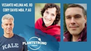 Plantstrong podcast guests with host Rick Esselstyn.
