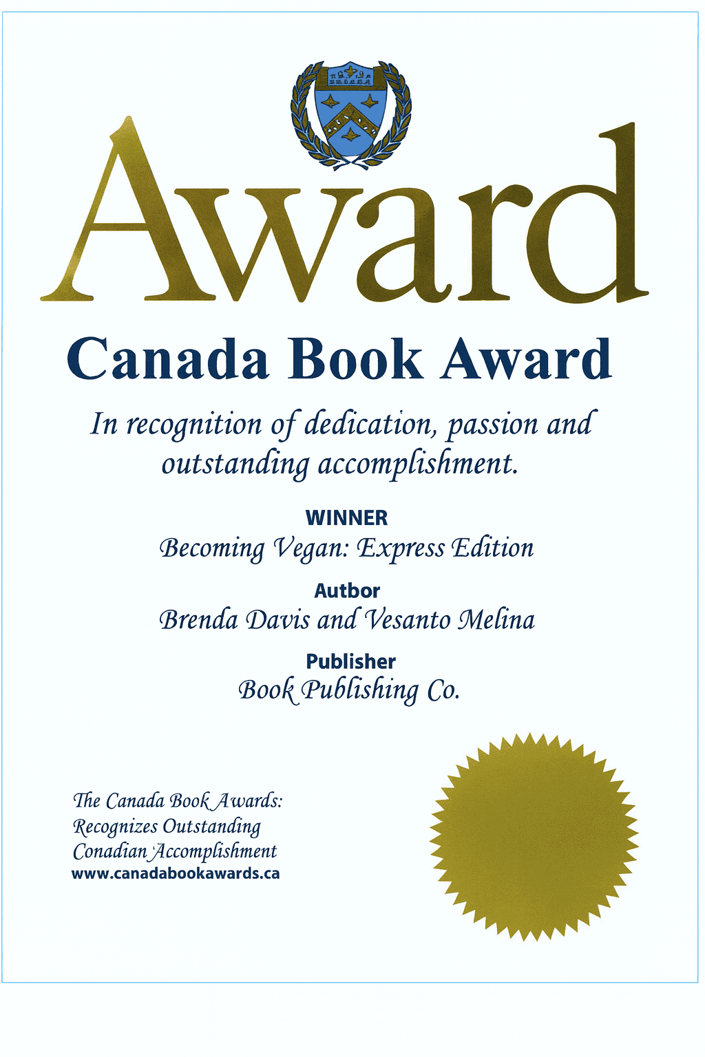 Canada Book Award for outstanding dedication and achievement in vegan literature.