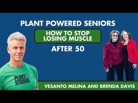 Plant-powered seniors discuss preventing muscle loss after age 50